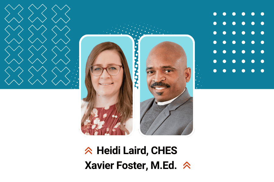 Headshots of Heidi Laird, CHES and Xavier Foster, M.Ed.
