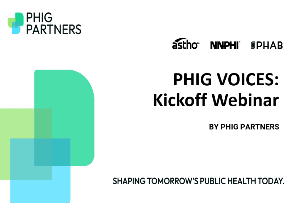 Title presentation slide reading PHIG VOICES: Kickoff Webinar by the PHIG Partners