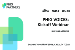 Title presentation slide reading PHIG VOICES: Kickoff Webinar by the PHIG Partners